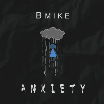 Anxiety by Bmike