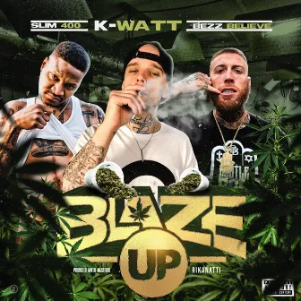 Blaze Up by K-Watt