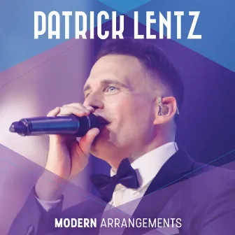 Modern Arrangements by Patrick Lentz