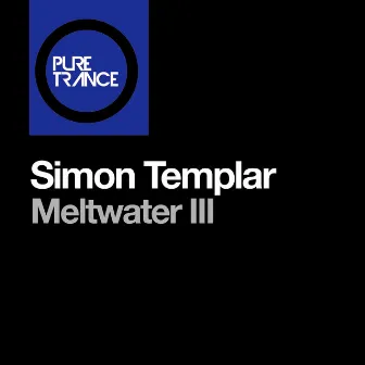 Meltwater (Part III) by Simon Templar