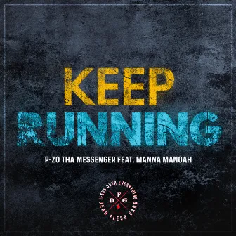 Keep Running by P-ZO Tha Messenger