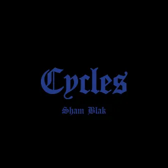 Cycles by Sham Blak