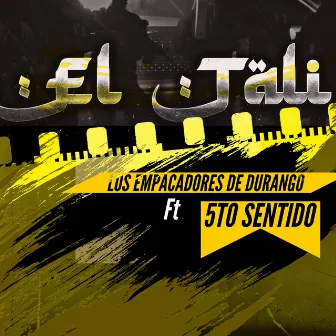 El Tali by Los Empacadores De Durango