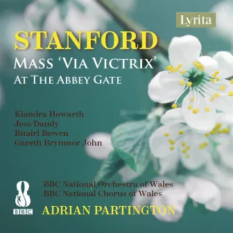 Stanford: Mass via victrix, Op. 173 by BBC National Chorus of Wales