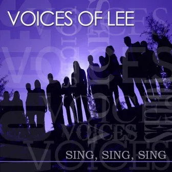 Sing, Sing, Sing by Voices Of Lee