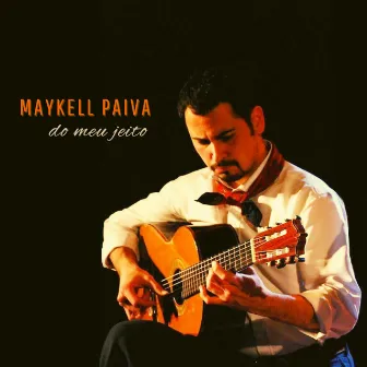 do meu jeito by Maykell Paiva