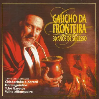 30 Anos de Sucesso by Gaúcho Da Fronteira