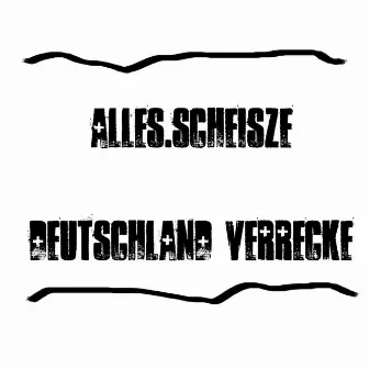 Deutschland verrecke EP by Alles.Scheisze