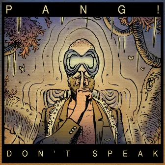 Don't Speak by PANG!