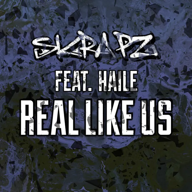 Real Like Us (feat. Haile)