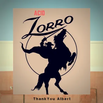 Acid Zorro by ThankYou Albert