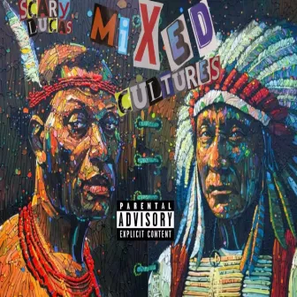 MIXED CULTURES by Scary Lucas