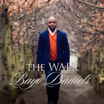 The Walk by Bayo Daniels