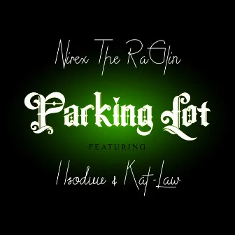 Parking Lot by Nirex The Raglin