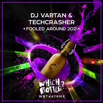 Fooled Around 2021 by DJ Vartan