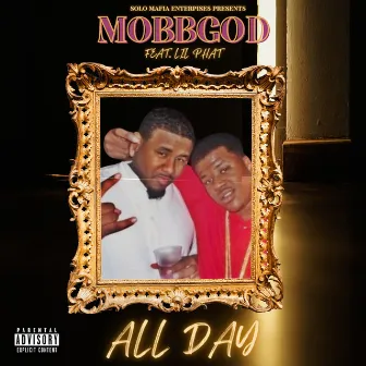 All Day by Mobbgod