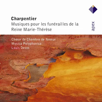 Charpentier : Musiques pour les funérailles de la Reine Marie-Thérèse (Apex) by Musica Polyphonica