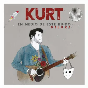 En Medio De Este Ruido (Deluxe) by KURT