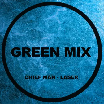 Laser by Chief Man