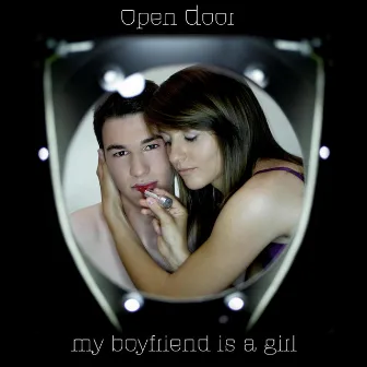 My Boyfriend is a girl by Open Door