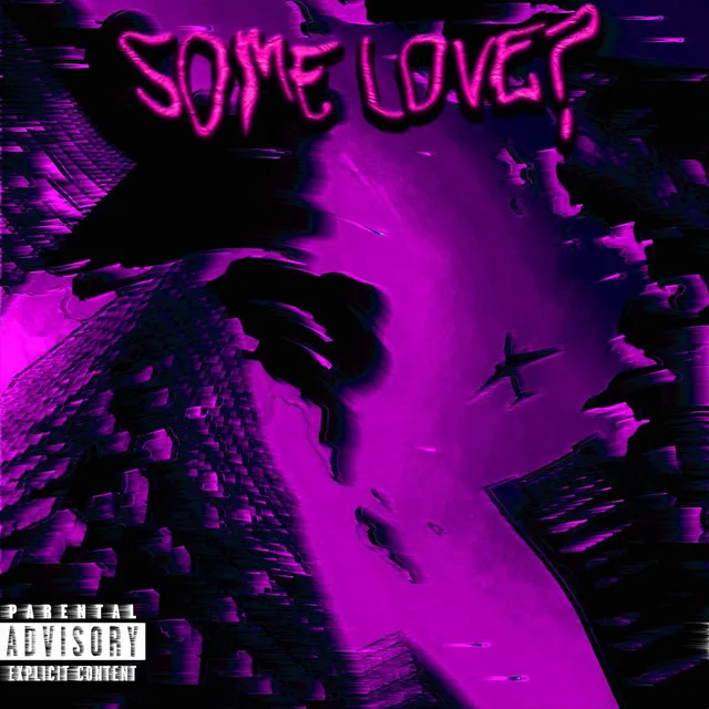 SOME LOVE? - REMIX