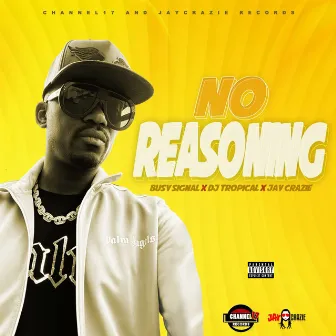 No Reasoning by JayCrazie