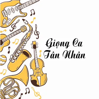 Giọng Ca Tân Nhân by Tân Nhàn