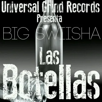 Las Botellas - Single by Big Swiisha