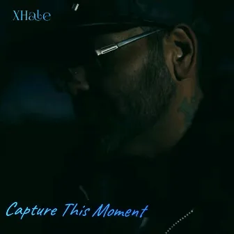 Capture This Moment by XHale