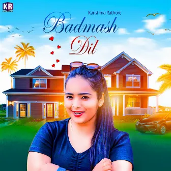 Badmash Dil by Karishma Rathore