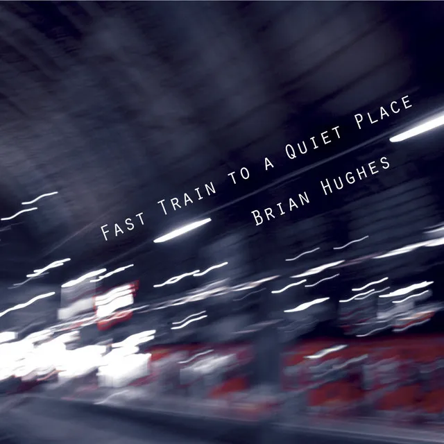 Fast Train To A Quiet Place