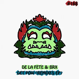 Get Pow (Remixes) by De La Fete