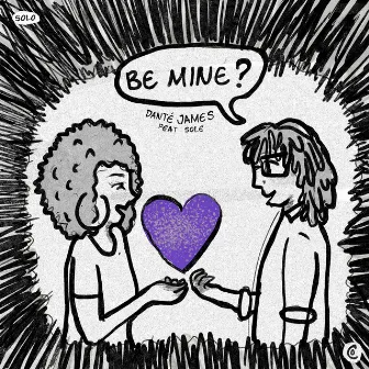 Be Mine? by Danté James