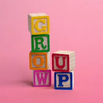 Grow Up by Ryan Nealon