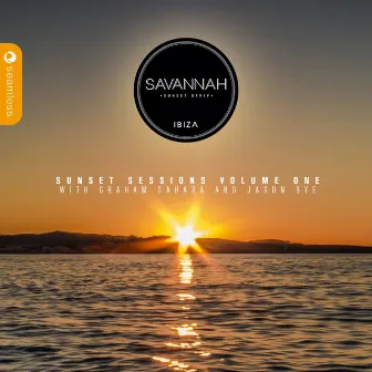 Savannah Ibiza Sunset Sessions, Vol. 1 by Jason Bye