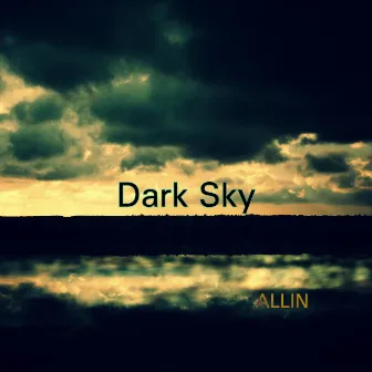 Dark Sky by Allin