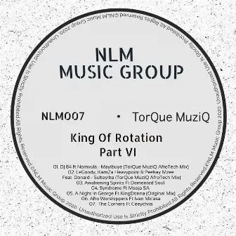 King of Rotation VI by TorQue MuziQ