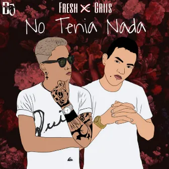 No tenia nada by Fresh