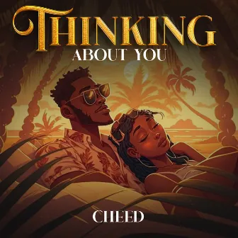 Thinking About You by Cheed