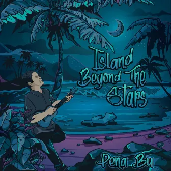 Island Beyond the Stars by Pena Bu