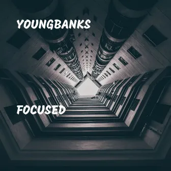 Focused by Youngbanks