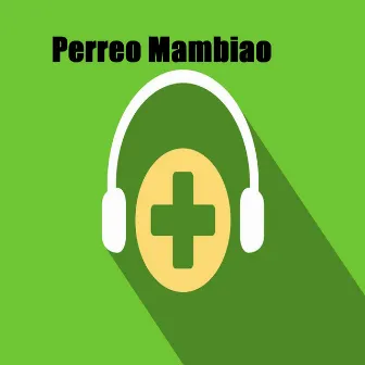 Perro Mambiao by Doctor