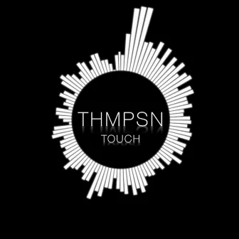 Touch by THMPSN