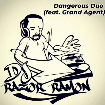 Dangerous Duo by DJ Razor Ramon