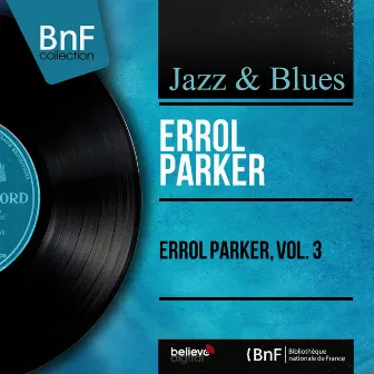 Errol Parker, Vol. 3 (Mono Version) by Errol Parker