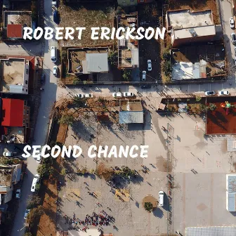 Second Chance by Robert Erickson