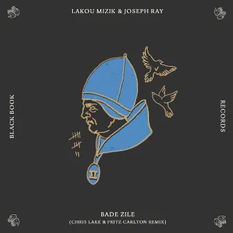 Bade Zile (Chris Lake & Fritz Carlton Remix) by Lakou Mizik