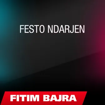 Festo Ndarjen by Fitim Bajra