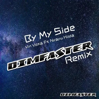 By My Side (DIMFASTER Remix) by DIMFASTER