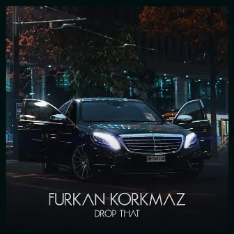 Drop That by Furkan Korkmaz